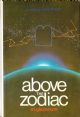 103312 Above the Zodiac  (Paperback - 1985)